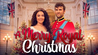 A MERRY ROYAL CHRISTMAS Full Movie  Romantic Christmas Movies  Christmas Movies To Watch [upl. by Adnalram]