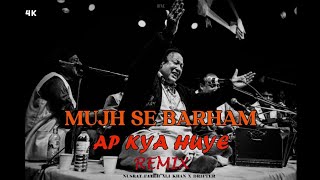 Mujhse Barham Ap Kya Huye NFAK Remix  Sari Kainat Ho Gai Remix nfak [upl. by Eselrahc]