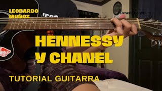 Tutorial Guitarra Acordes Hennessy y Chanel  Ismael Cm ft Iván Orozco [upl. by Barnum]