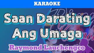 Saan Darating Ang Umaga by Raymond Lauchengco Karaoke [upl. by Atnoled]