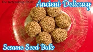 Ancient Delicacy  Sesame Seed Cakes or Balls  Simple Recipe [upl. by Notyep]