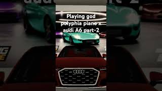 Playing god polyphia piano x audi A6 be like [upl. by Sukhum]