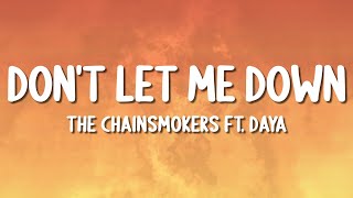 The Chainsmokers  Dont Let Me Down ft Daya Lyrics [upl. by Penthea]