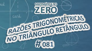 Matemática do Zero  Razões trigonométricas no triângulo retângulo  Brasil Escola [upl. by Lucchesi]