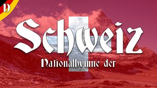 🇨🇭 Schweizer Nationalhymne  «Schweizerpsalm» Liedtext [upl. by Octavian]