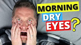 How To Get Rid Of Morning Dry Eyes  3 PRO TIPS [upl. by Gentry]