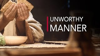 Taking COMMUNION in an UNWORTHY MANNER [upl. by Arhas]