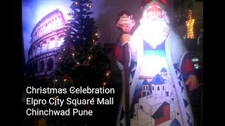 Christmas Celebration Elpro City Square Mall Pune [upl. by Garratt396]