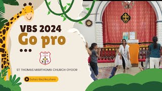 VBS 2024  song Go pro  Marthoma church oyoor [upl. by Eetsud]