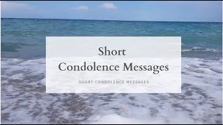 Short Condolence Messages [upl. by Annelise]