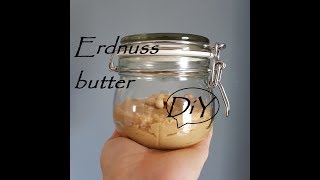 Erdnussbutter selber machen Super einfach DIY Peanut Butter  Thermomix [upl. by Nikaniki]