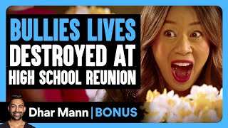 BULLIES LIVES DESTROYED At High School REUNION  Dhar Mann Bonus [upl. by Acireit949]