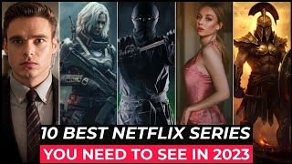 Top 10 Best Netflix Series To Watch In 2023  Best Web Series On Netflix 2023  Top Netflix Series [upl. by Levi]