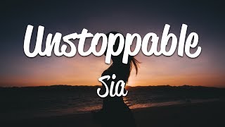 Sia  Unstoppable Lyrics [upl. by Aeki]