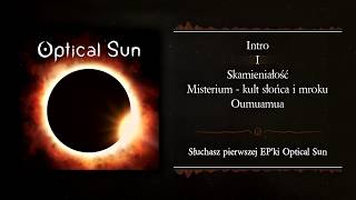 Optical Sun  Optical Sun Full EP 2018 [upl. by Aicinod]