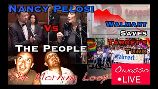 Nancy Pelosi vs Populism amp Walmart takes Targets Pride  The Morning Loop Ep147 [upl. by Asirahc]