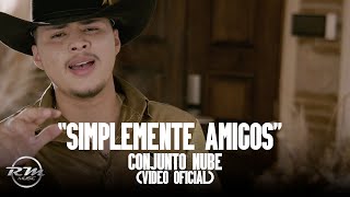 Simplemente amigos  Video oficial  Conjunto Nube 2024 [upl. by Suidaht]