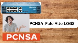 PCNSA Palo Alto Logs [upl. by Mohammad385]