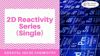 2D Reactivity Series Single  Edexcel IGCSE Chemistry [upl. by Riamo]