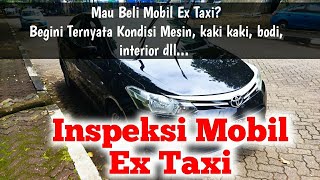 Inspeksi Mobil Ex TaxiKita Bacain Kondisi Realnya [upl. by Llejk]