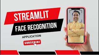 Building a Streamlit Face Recognition App Full Setup amp Explanation [upl. by Eilyak]