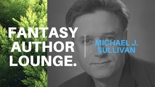 The Fantasy Author Lounge 3  Michael J Sullivan [upl. by Nnyleak]