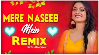 Mere Naseeb Mein Remix  Prank The Crowd Mix  DJ X Mehedi  Megha Ch Hema M  90s Indie Pop [upl. by Gaeta]