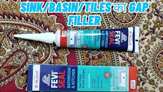 Fevi Seal Bathroom amp Kitchen  How To Fill Gaps In Kitchen Sink Wash Basin Bathroom Tiles [upl. by Naliorf]