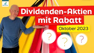 3 DividendenAktien mit Rabatt  Oktober 2023 [upl. by Aiyt]