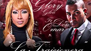 La Traicionera  Glory Ft Don Omar [upl. by Lednar]