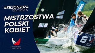 Sezon 2024 odcinek 5  Dr Irena Eris Żeglarskie Mistrzostwa Kobiet PZŻ w Sopocie [upl. by Yelra]