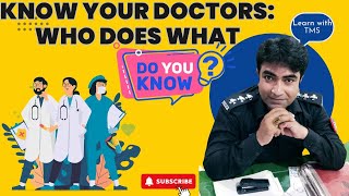 Know Your Doctors Who Does What  Understanding Different Types of Doctors [upl. by Eseekram]