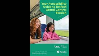 Your Audio Guide to Accessibility at Belfast Grand Central Station [upl. by Aerua993]