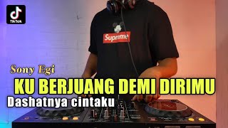 KUBERJUANG DEMI DIRIMU DJ VIRAL TIKTOK  DASHATNYA CINTAKU REMIX FULL BASS [upl. by Pryor48]