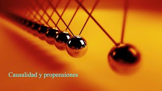 Causalidad y propensiones [upl. by Yesnyl]