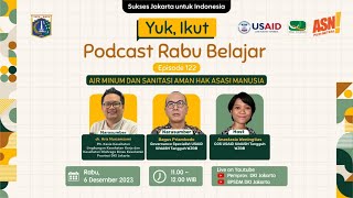 Podcast Rabu Belajar Episode 122 quotAir Minum dan Sanitasi Aman Hak Asasi Manusiaquot [upl. by Nohshan]