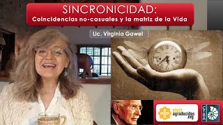 Virginia Gawel SINCRONICIDAD Las Coincidencias Significativas [upl. by Ecnaled]