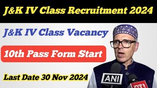 JampK IV Class Recruitment 2024 ll New Notification Out ll 10th Pass Form Start ll Apply Now 😊 [upl. by Epilihp]