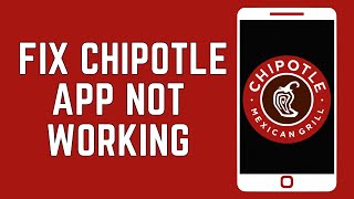 How To Fix Chipotle App Not Working 2024 [upl. by Drofdeb677]