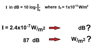 Physics 20 Sound and Sound Waves 9 of 49 Decibel Scale Conversion [upl. by Asselam149]