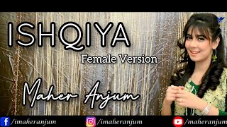 Ishqiya OST  Female version  Maher Anjum  ARY Digital [upl. by Benzel]