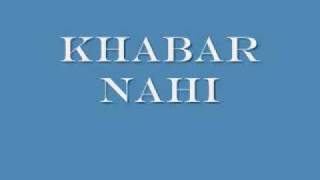 Khabar Nahi [upl. by Kain]