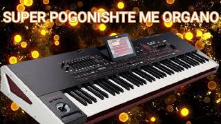 SUPER POGONISHTE ME ORGANO 2022 Official Audio [upl. by Schaab]