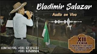 VESTIGIO DE MI QUERENCIA  BLADIMIR SALAZAR Audio en Vivo [upl. by Sacksen109]