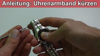 Uhrenarmband kürzen  verlängern – Uhr Gliederarmband Glieder entfernen mit amp ohne Stifte amp Werkzeug [upl. by Dunc]