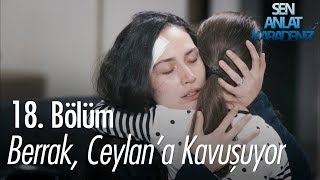 Berrak Ceylana kavuşuyor  Sen Anlat Karadeniz 18 Bölüm [upl. by Esereht]