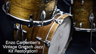 Enzo Carpentieris Vintage Gretsch Jazz Kit Restoration [upl. by Eentruoc]