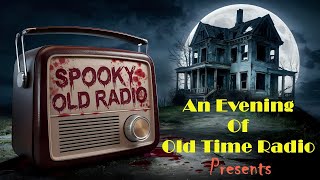 All Night Old Time Radio Shows  Spooky Old Radio  OTR Horror And Suspense  8 Hours [upl. by Ahsekyt]