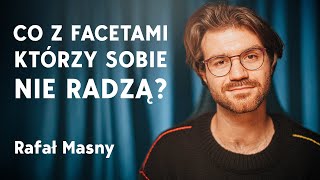 Dlaczego mężczyźni czują się atakowani Rafał Masny [upl. by Eilrahs]