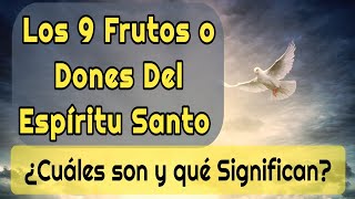 Los 9 Frutos Del Espíritu Santo ¿Qué Son Y Qué Significan [upl. by Map]